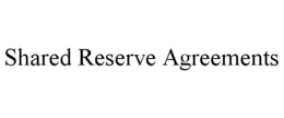 SHARED RESERVE AGREEMENTS trademark