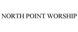 NORTH POINT WORSHIP trademark