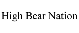 HIGH BEAR NATION trademark