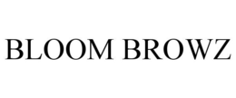 BLOOM BROWZ trademark