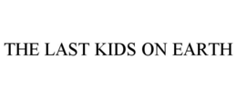 THE LAST KIDS ON EARTH trademark