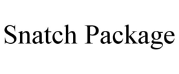 SNATCH PACKAGE trademark