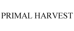 PRIMAL HARVEST trademark