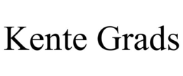 KENTE GRADS trademark