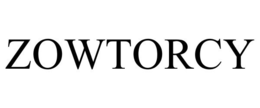 ZOWTORCY trademark