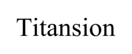 TITANSION trademark