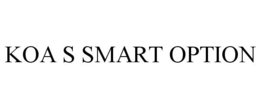 KOA S SMART OPTION trademark