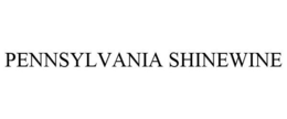 PENNSYLVANIA SHINEWINE trademark