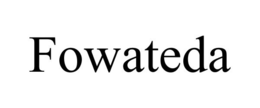 FOWATEDA trademark