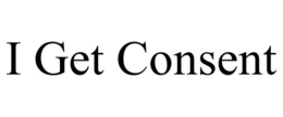 I GET CONSENT trademark