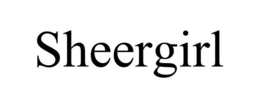 SHEERGIRL trademark