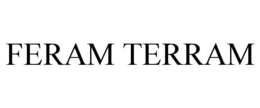 FERAM TERRAM trademark
