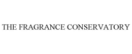 THE FRAGRANCE CONSERVATORY trademark
