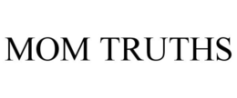 MOM TRUTHS trademark
