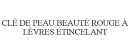 CLÉ DE PEAU BEAUTÉ ROUGE À LÈVRES ÉTINCELANT trademark
