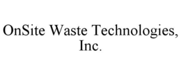 ONSITE WASTE TECHNOLOGIES, INC. trademark
