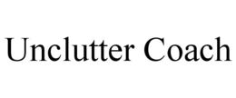 UNCLUTTER COACH trademark
