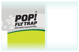 POP! FLY TRAP ADD WATER. SUBTRACT FLIES. trademark