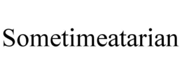SOMETIMEATARIAN trademark