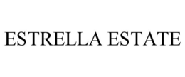 ESTRELLA ESTATE trademark