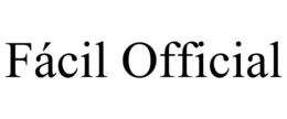 FÁCIL OFFICIAL trademark