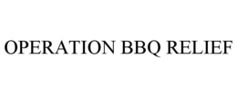 OPERATION BBQ RELIEF trademark