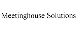 MEETINGHOUSE SOLUTIONS trademark