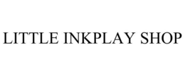 LITTLE INKPLAY SHOP trademark