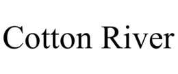 COTTON RIVER trademark
