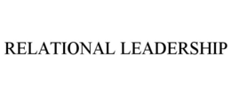RELATIONAL LEADERSHIP trademark