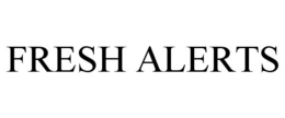 FRESH ALERTS trademark