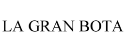 LA GRAN BOTA trademark