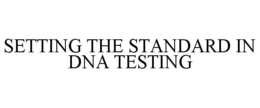 SETTING THE STANDARD IN DNA TESTING trademark