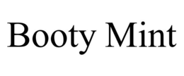 BOOTY MINT trademark