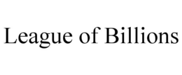 LEAGUE OF BILLIONS trademark