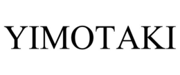 YIMOTAKI trademark