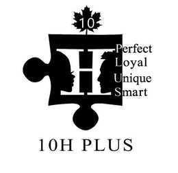 10H PLUS PERFECT LOYAL UNIQUE SMART trademark