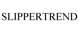 SLIPPERTREND trademark