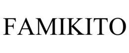 FAMIKITO trademark