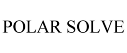 POLAR SOLVE trademark