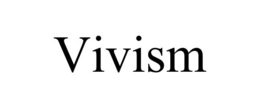 VIVISM trademark