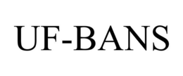 UF-BANS trademark