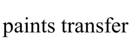 PAINTS TRANSFER trademark