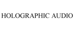 HOLOGRAPHIC AUDIO trademark