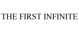 THE FIRST INFINITE trademark