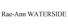 RAE-ANN WATERSIDE trademark
