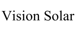 VISION SOLAR trademark