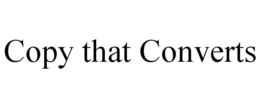 COPY THAT CONVERTS trademark