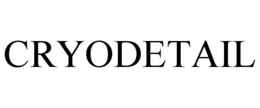 CRYODETAIL trademark