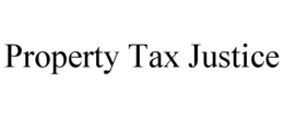 PROPERTY TAX JUSTICE trademark